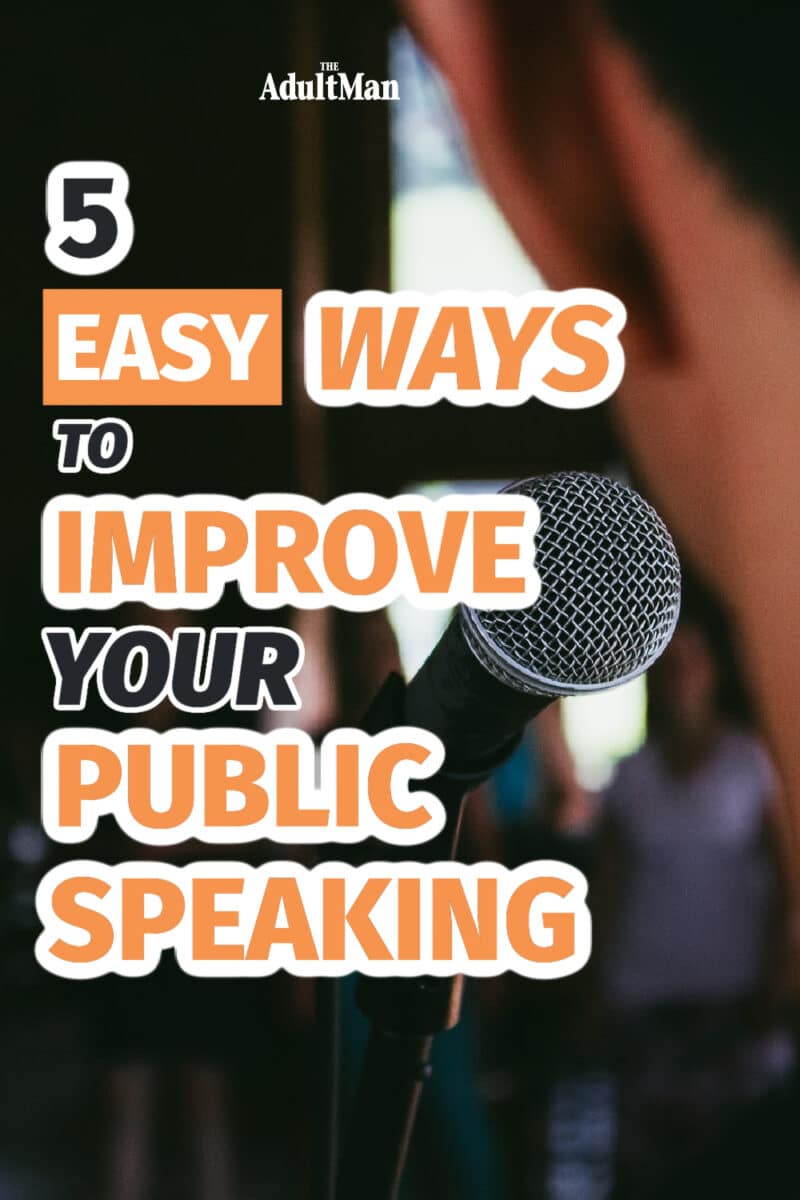 5 Easy Ways to Improve Your Public Speaking