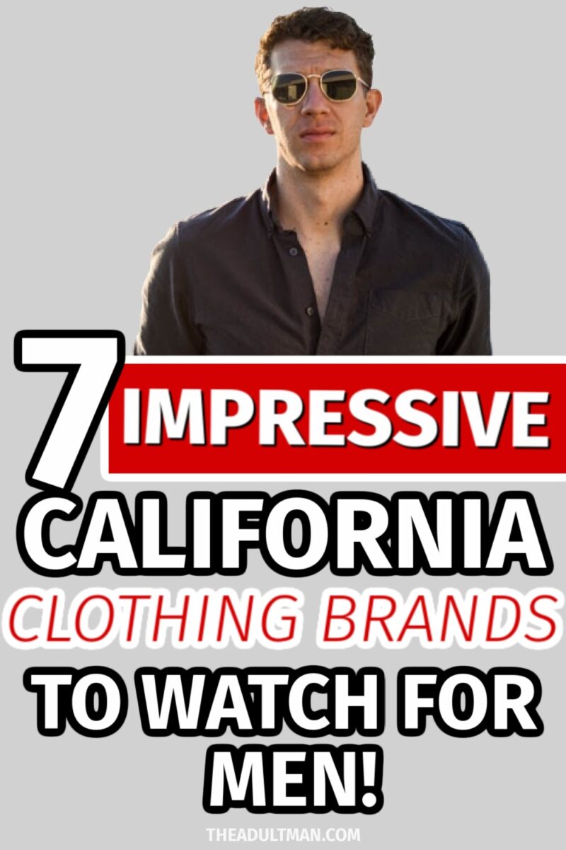 7 Impressive California Clothing Brands to Watch for Men