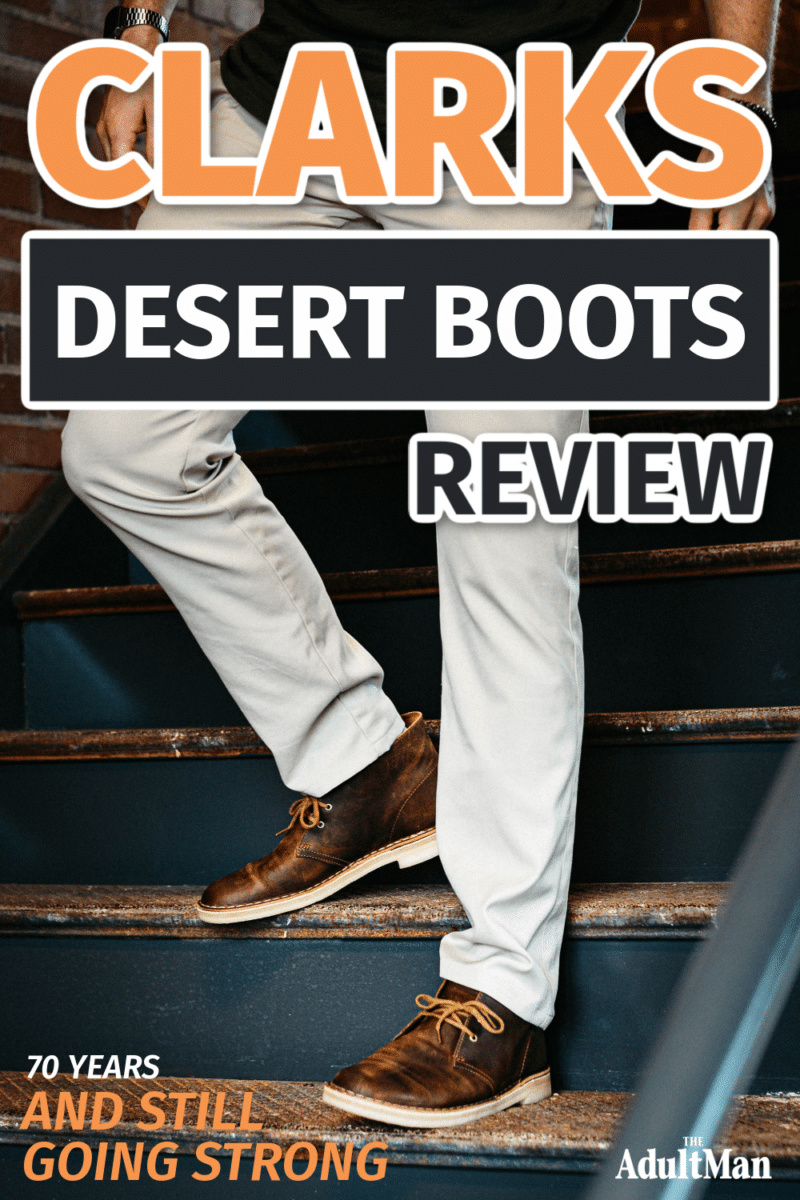 Clarks Desert Boot Review: 70 Years and Still Going Strong