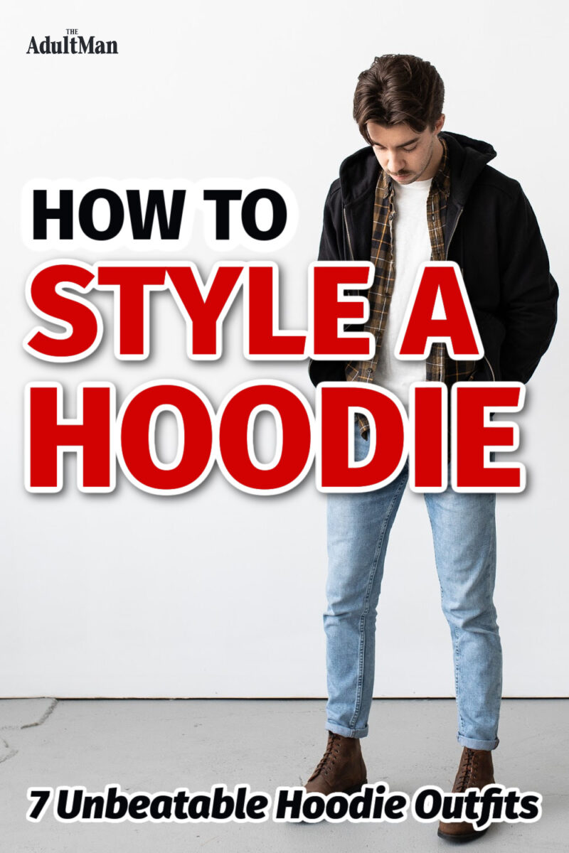 How to Style a Hoodie: 7 Unbeatable Hoodie Outfits