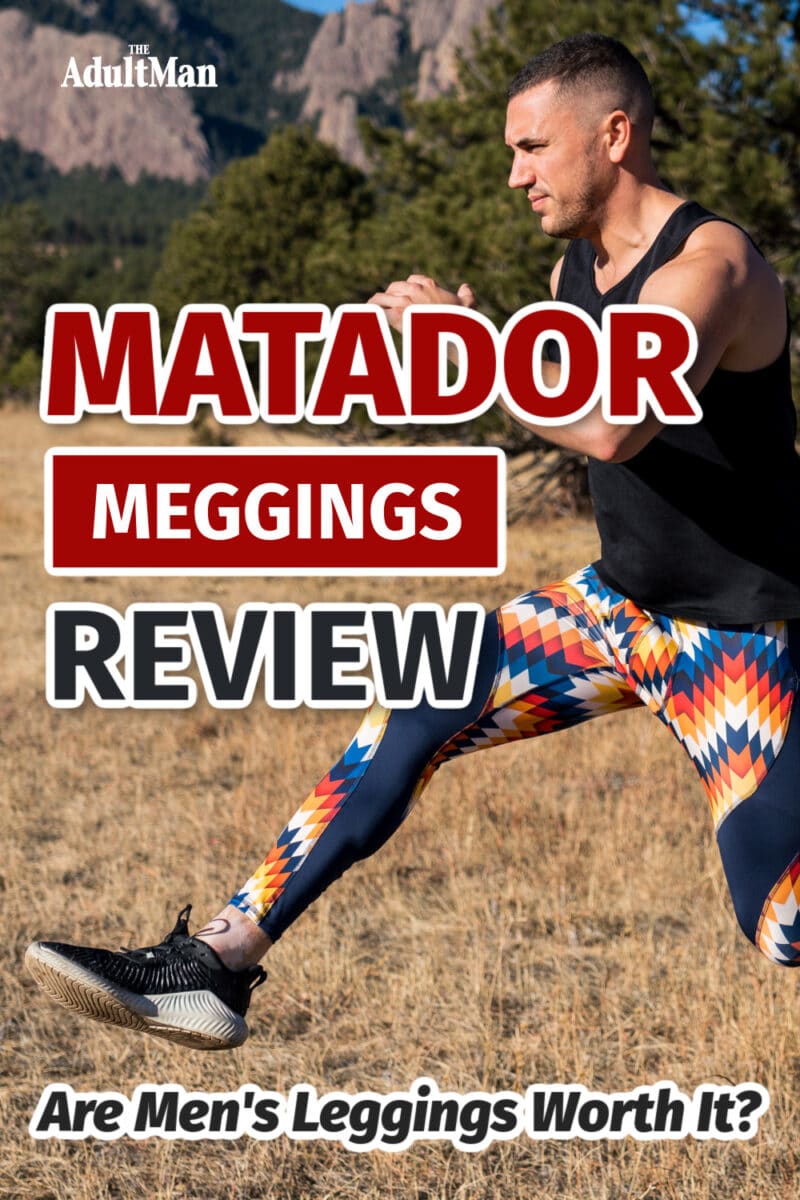 Matador Meggings Review: Are Men’s Leggings Worth It?